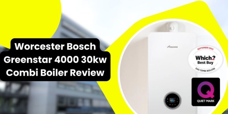 Worcester Bosch Greenstar 4000 30kw Combi Boiler Review